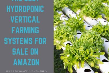The Best Hydroponic Vertical Farming Systems for Sale on Amazon