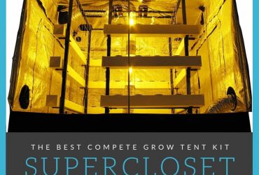 The Best Complete Grow Tent Kit – Supercloset Review